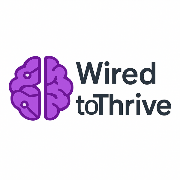 Wired to Thrive